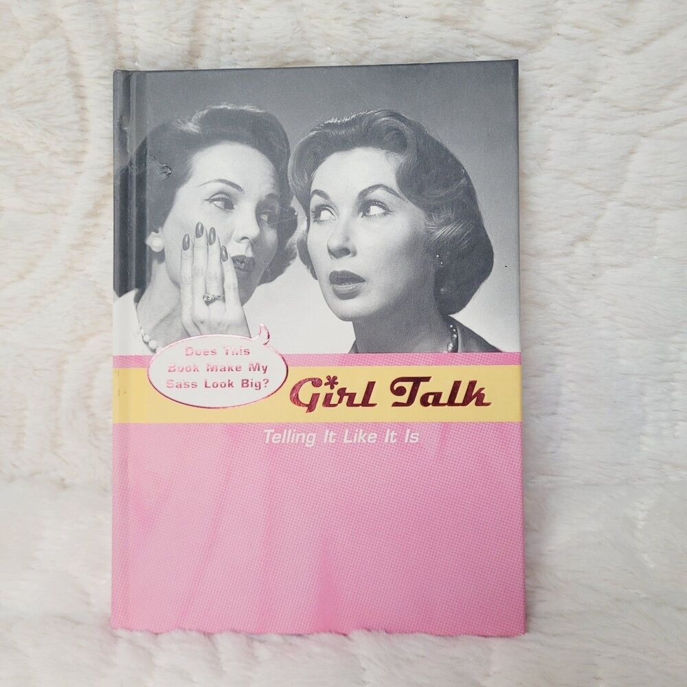 Hallmark Girl Talk Telling It Like It Is Hardcover Book 2006 BBF Sister Mom